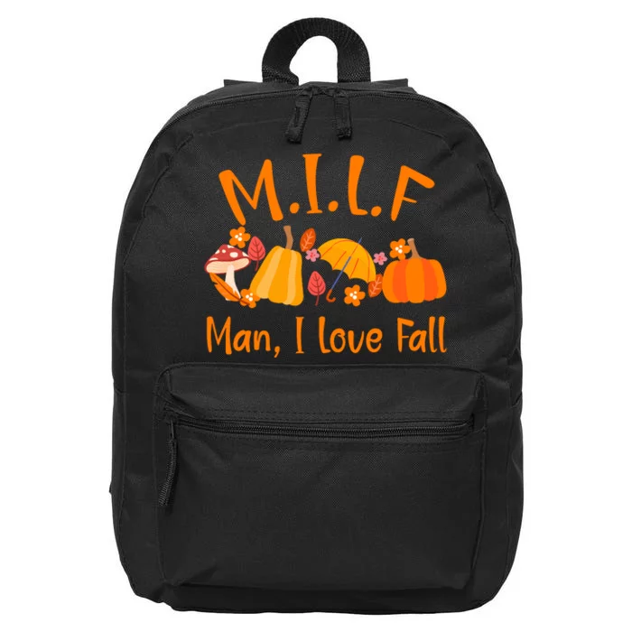 MILF Man I Love Fall Funny Pumpkin Autumn Lover 16 in Basic Backpack