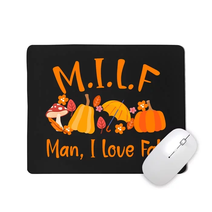 MILF Man I Love Fall Funny Pumpkin Autumn Lover Mousepad