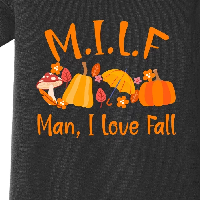 MILF Man I Love Fall Funny Pumpkin Autumn Lover Baby Bodysuit