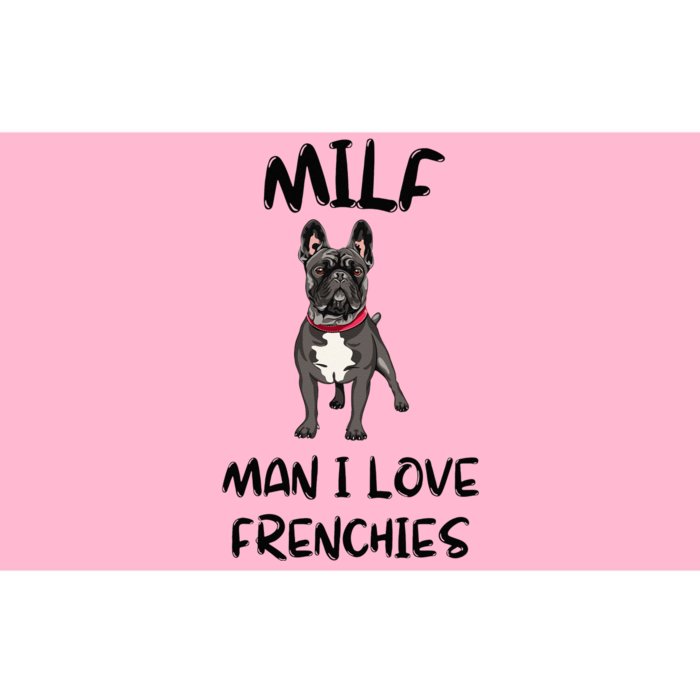 Milf Man I Love Frenchies French Bulldog Lover Funny Bumper Sticker