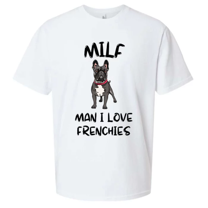 Milf Man I Love Frenchies French Bulldog Lover Funny Sueded Cloud Jersey T-Shirt