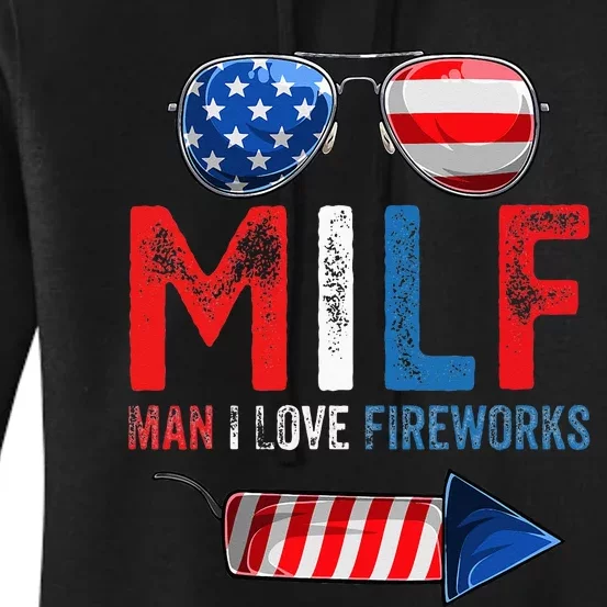 MILF Man I Love Fireworks Funny American 4th Of July Women's Pullover Hoodie