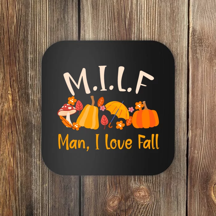 MILF Man I Love Fall Funny Pumpkin Autumn Lover Coaster