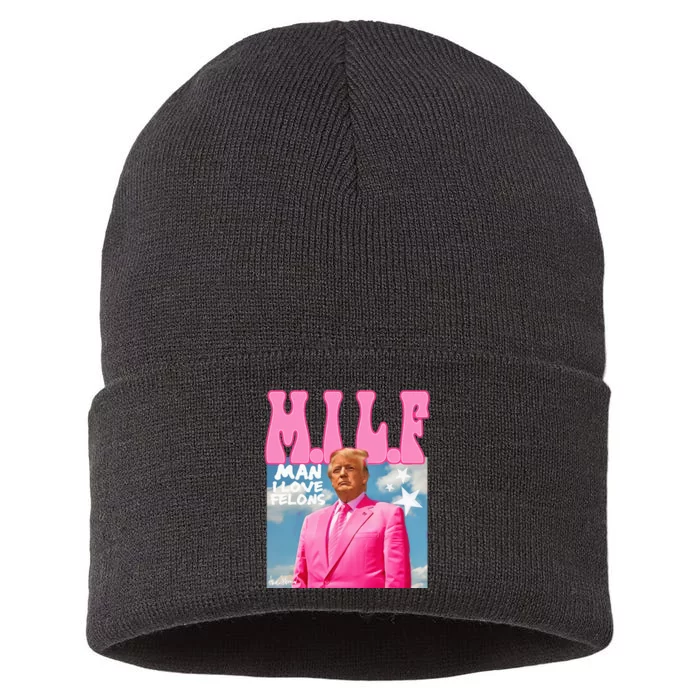 Milf Man I Love Felons Funny Trump Pink 2024 For President Sustainable Knit Beanie