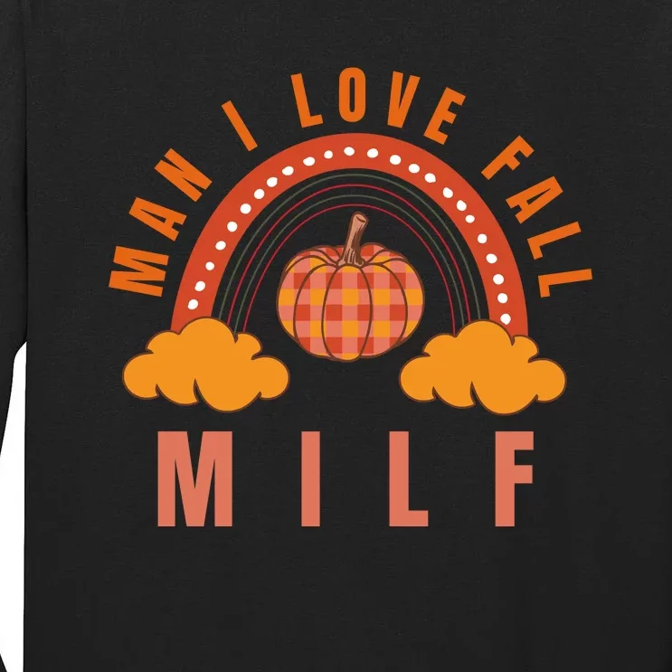 Milf Man I Love Fall Funny Tall Long Sleeve T-Shirt