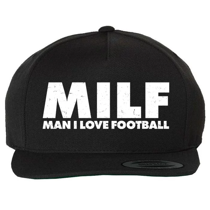 MILF Man I Love Football Wool Snapback Cap