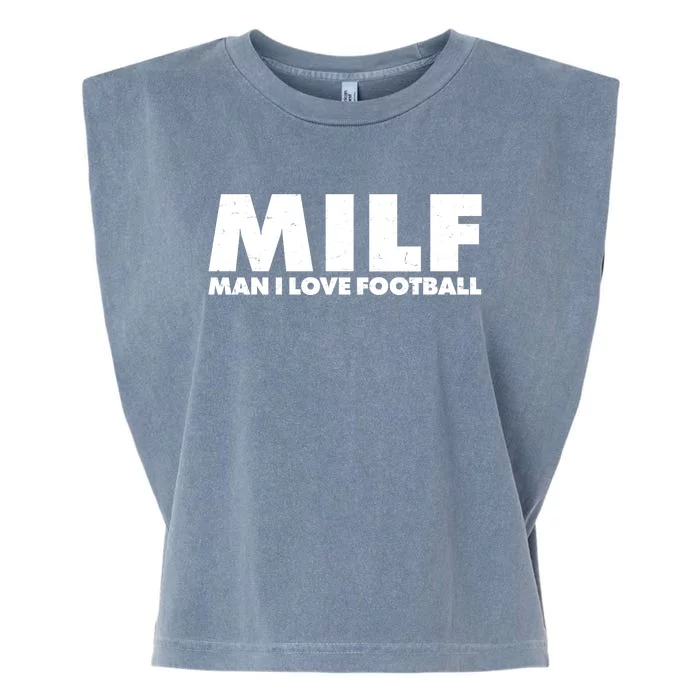 MILF Man I Love Football Garment-Dyed Women's Muscle Tee