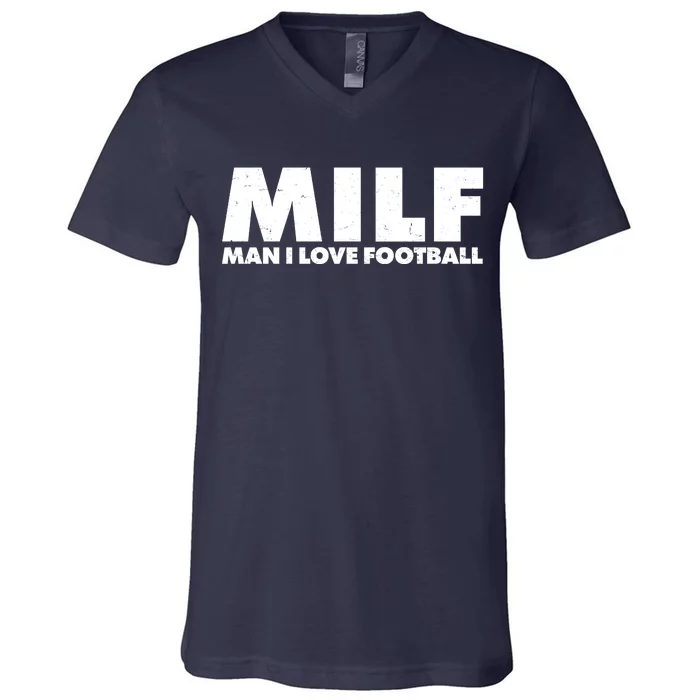 MILF Man I Love Football V-Neck T-Shirt