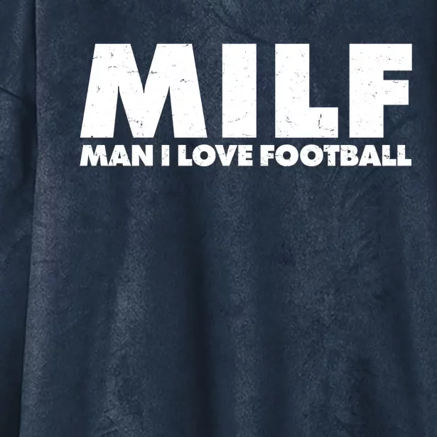 MILF Man I Love Football Hooded Wearable Blanket