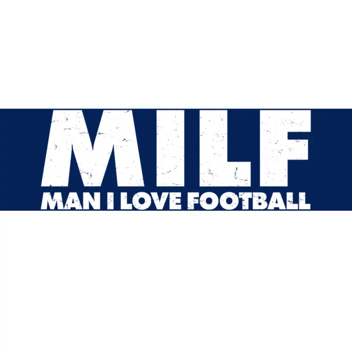 MILF Man I Love Football Bumper Sticker