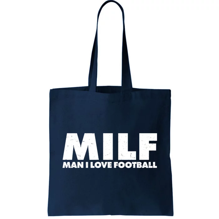 MILF Man I Love Football Tote Bag