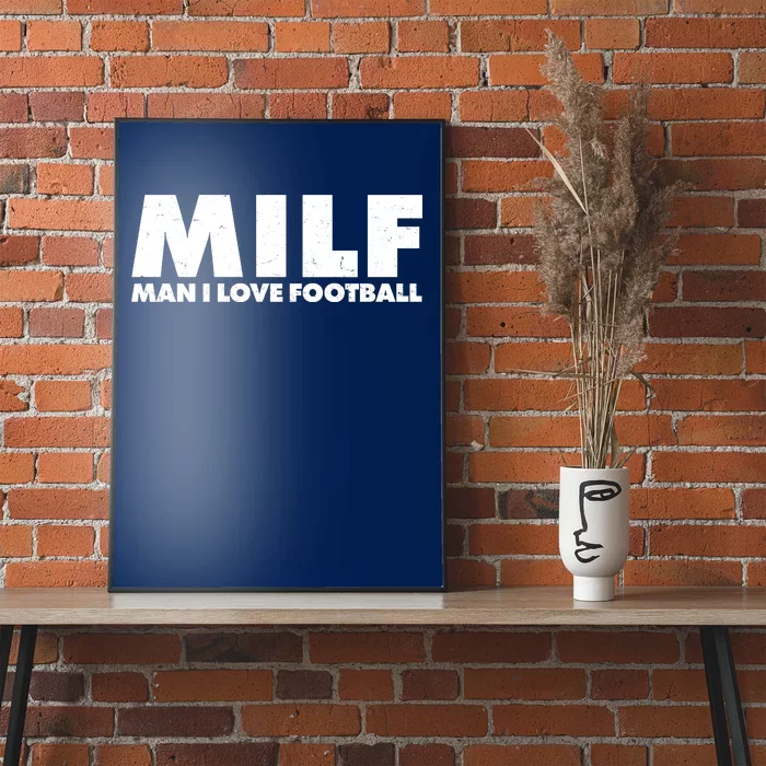 MILF Man I Love Football Poster