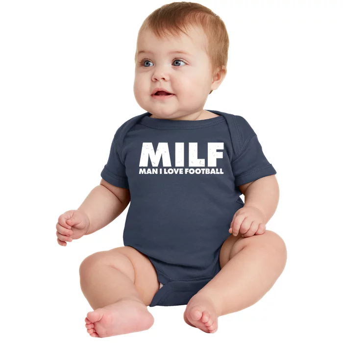 MILF Man I Love Football Baby Bodysuit