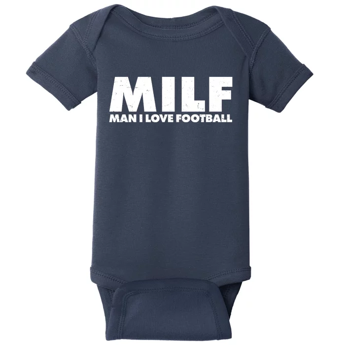 MILF Man I Love Football Baby Bodysuit