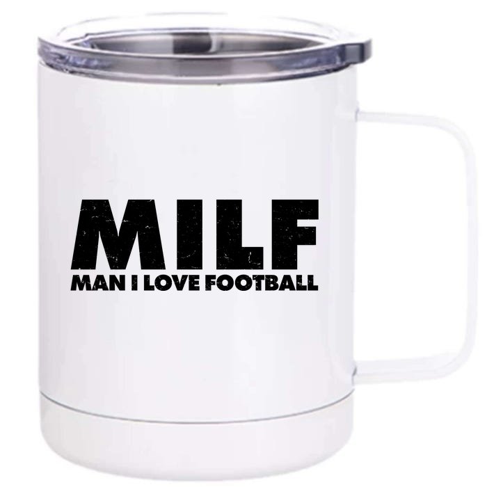 MILF Man I Love Football Front & Back 12oz Stainless Steel Tumbler Cup