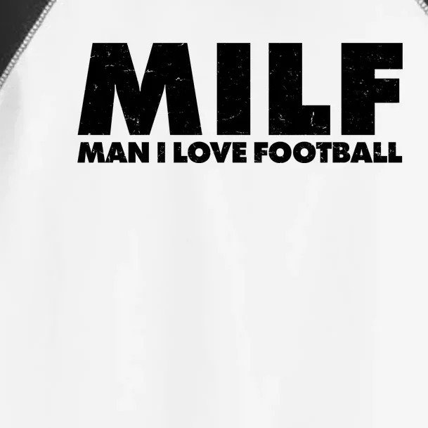 MILF Man I Love Football Toddler Fine Jersey T-Shirt