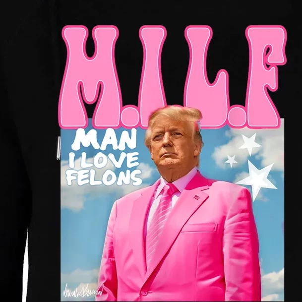 M.I.L.F Man I Love Felons Funny Trump Pink 2024 Election Womens Funnel Neck Pullover Hood