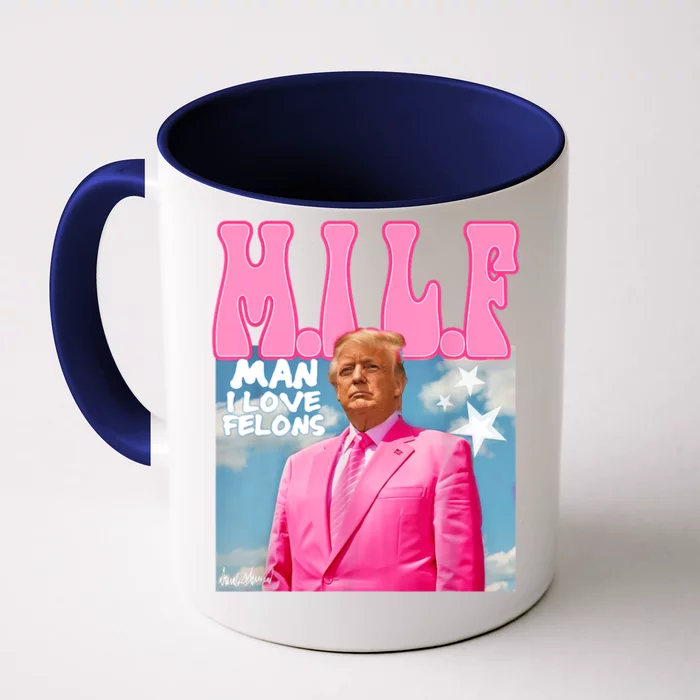 M.I.L.F Man I Love Felons Funny Trump Pink 2024 Election Front & Back Coffee Mug