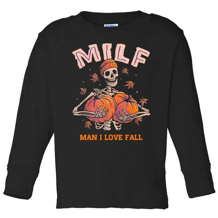 MILF Man I Love Fall Funny Skeleton Pumpkin Autumn Lover Toddler Long Sleeve Shirt