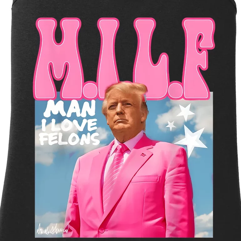 Milf Man I Love Felons Funny Trump Pink 2024 For President Ladies Essential Tank