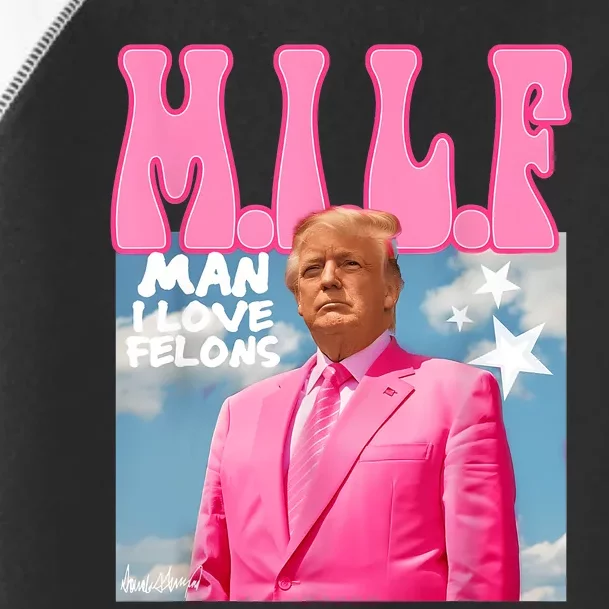 Milf Man I Love Felons Funny Trump Pink 2024 For President Toddler Fine Jersey T-Shirt