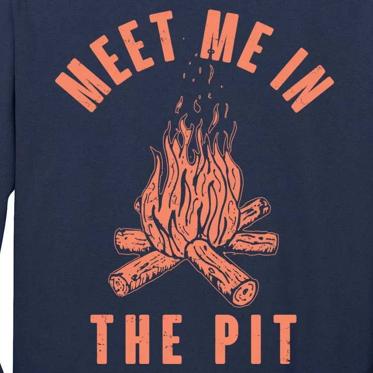 Meet Me In The Pit Campfire Tall Long Sleeve T-Shirt