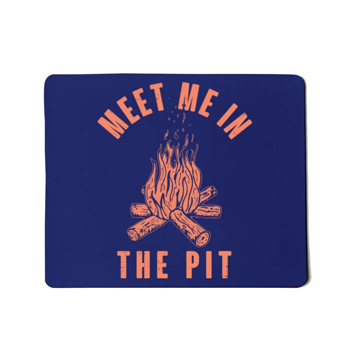 Meet Me In The Pit Campfire Mousepad