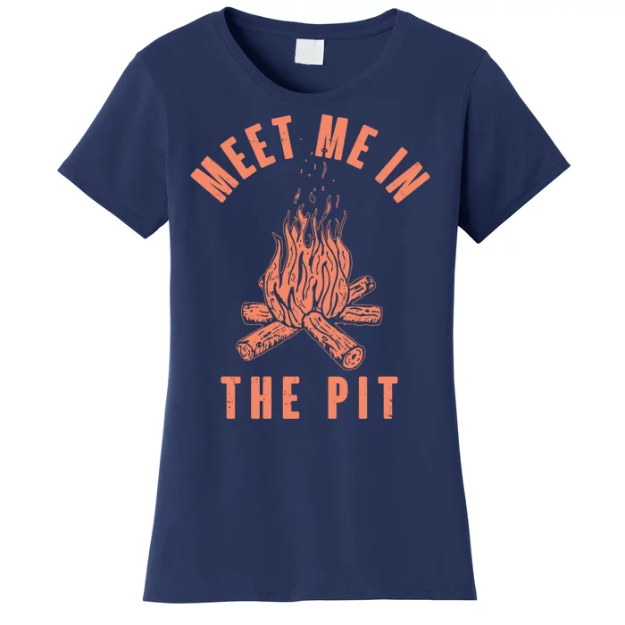 Meet Me In The Pit Campfire Women's T-Shirt