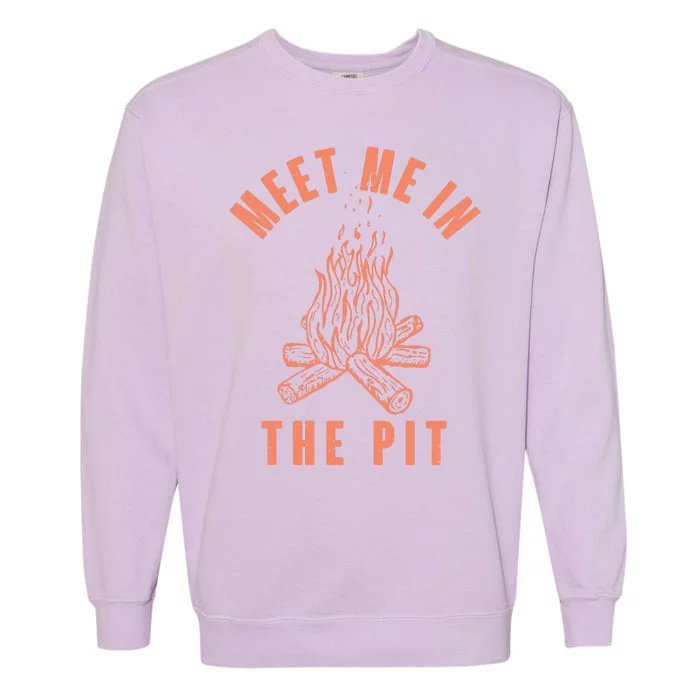 Meet Me In The Pit Campfire Garment-Dyed Sweatshirt