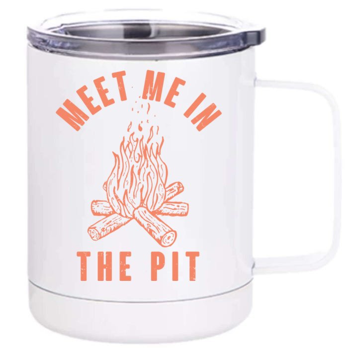 Meet Me In The Pit Campfire Front & Back 12oz Stainless Steel Tumbler Cup