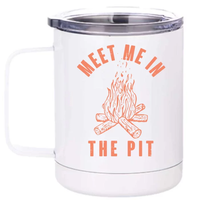 Meet Me In The Pit Campfire Front & Back 12oz Stainless Steel Tumbler Cup