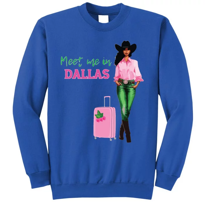 Meet Me In Dallas Tall Sweatshirt