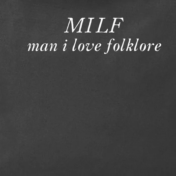 Milf Man I Love Folklore Funny Zip Tote Bag