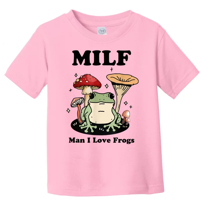 MILF Man I Love Frogs Vintage Retro Frog And Fungi Mushroom Toddler T-Shirt