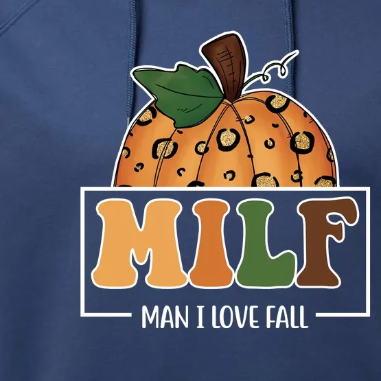 MILF Man I Love Fall Pumpkin Funny Performance Fleece Hoodie