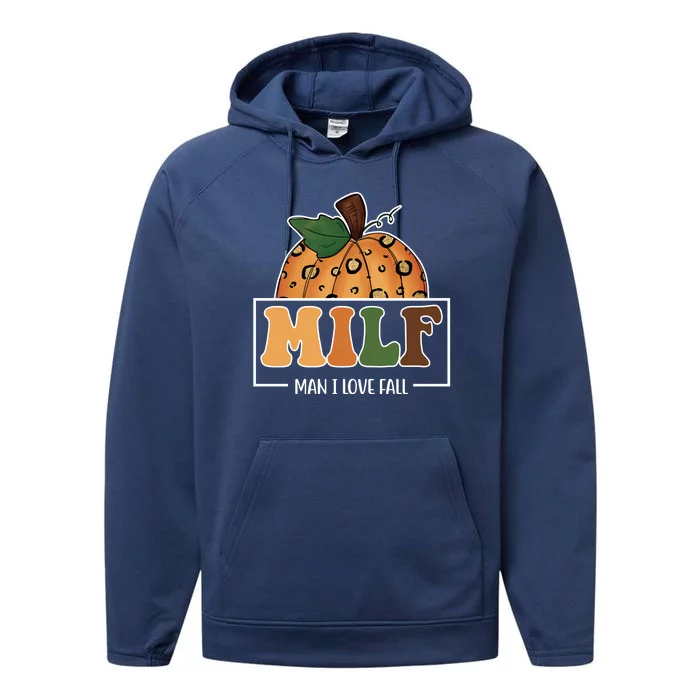 MILF Man I Love Fall Pumpkin Funny Performance Fleece Hoodie