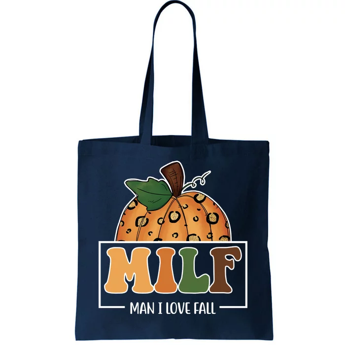 MILF Man I Love Fall Pumpkin Funny Tote Bag