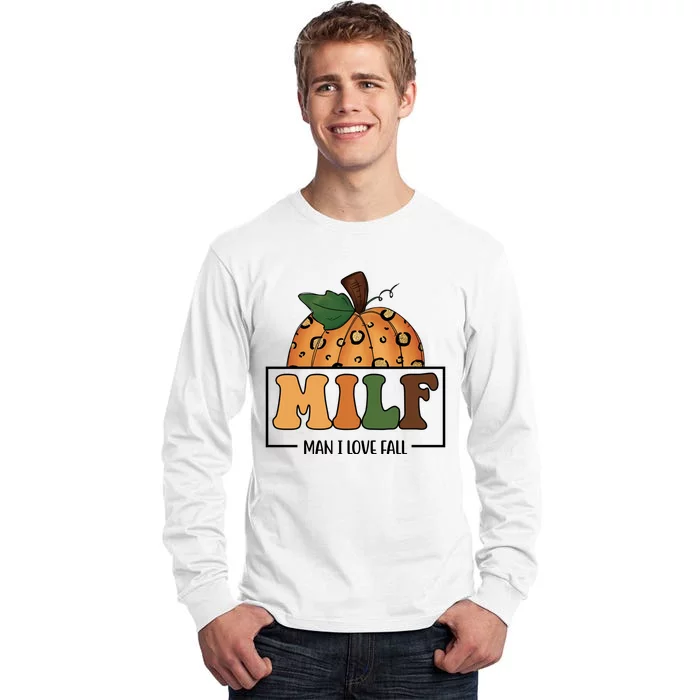 MILF Man I Love Fall Pumpkin Funny Tall Long Sleeve T-Shirt