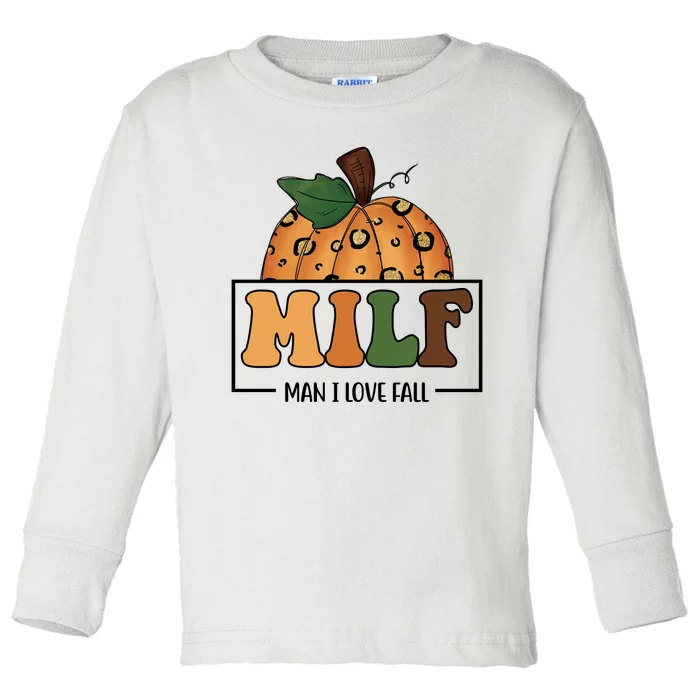 MILF Man I Love Fall Pumpkin Funny Toddler Long Sleeve Shirt