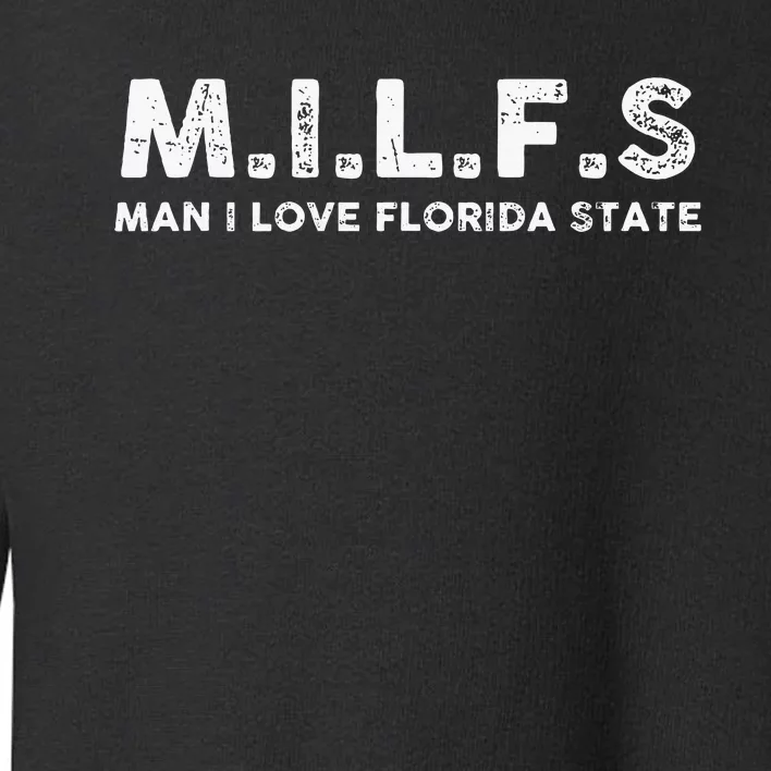 MILFS Man I Love Florida States Vintage Toddler Sweatshirt