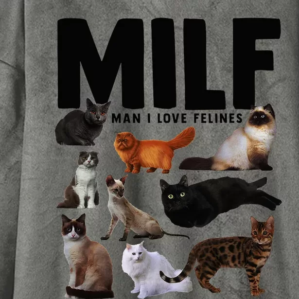 Milf Man I Love Felines Funny Cats Hooded Wearable Blanket