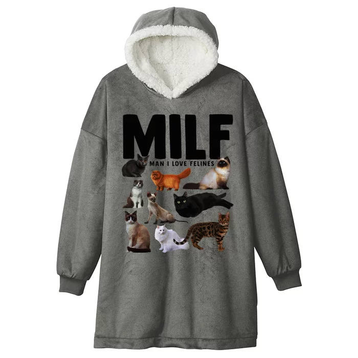 Milf Man I Love Felines Funny Cats Hooded Wearable Blanket