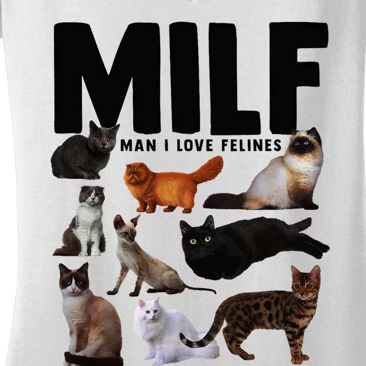 Milf Man I Love Felines Funny Cats Women's V-Neck T-Shirt