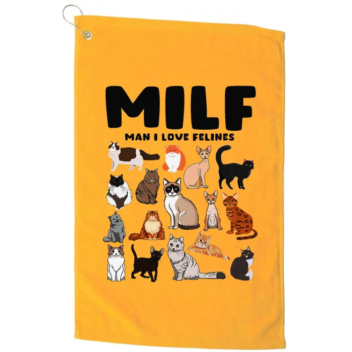 Milf Man I Love Felines Funny Cats Platinum Collection Golf Towel