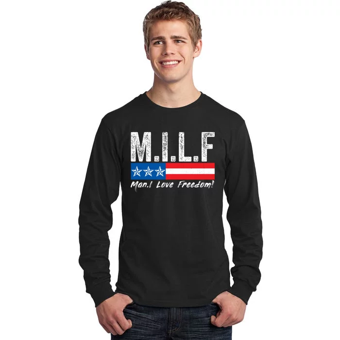 MILF Man I Love Freedom Funny Patriotic 4th Of July Funny Tall Long Sleeve T-Shirt