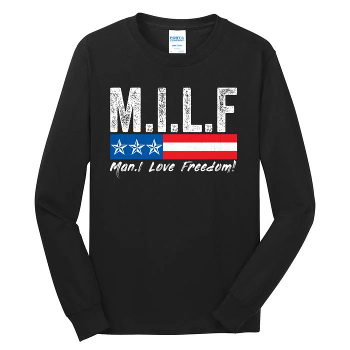 MILF Man I Love Freedom Funny Patriotic 4th Of July Funny Tall Long Sleeve T-Shirt