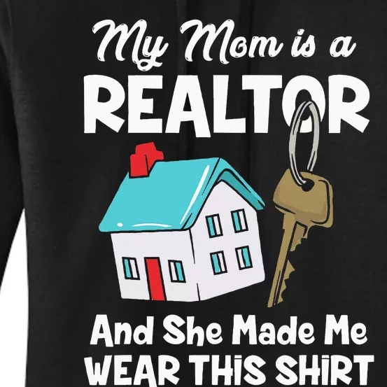 My Mom Is A Realtor Real Estate Agent Women's Pullover Hoodie