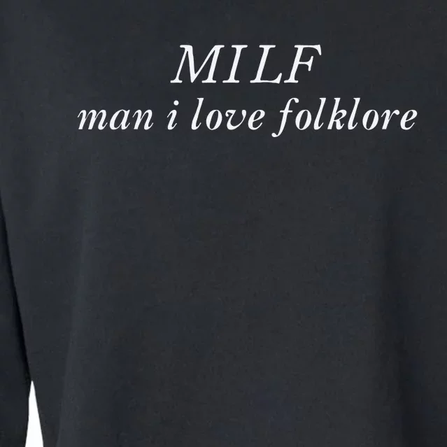 Milf Man I Love Folklore Funny Cropped Pullover Crew