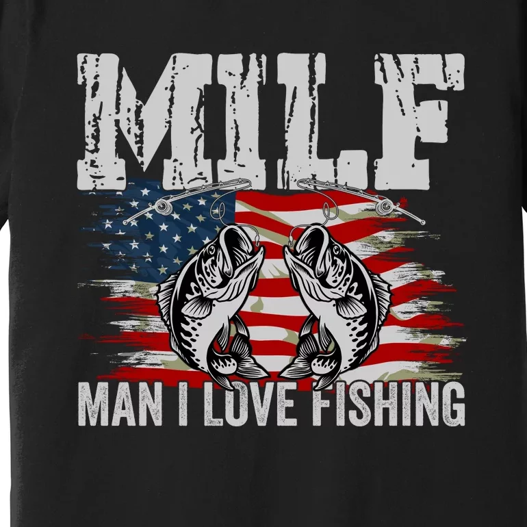 MILF Man I Love Fishing Premium T-Shirt