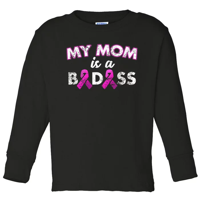 My Mom Is a Badass Breast Cancer Awareness Shirt Toddler Long Sleeve Shirt